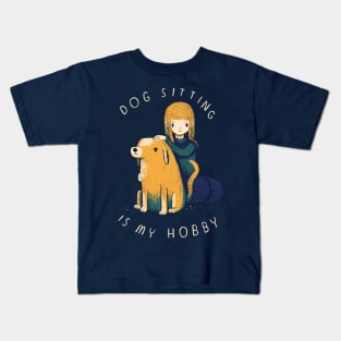 dog sitting is my hobby Kids T-Shirt